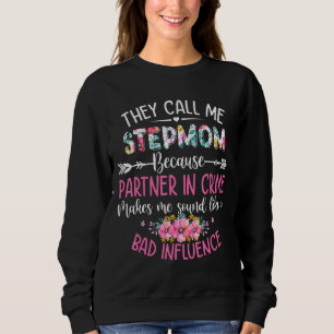 Sudadera Día de la madre me llaman madrastra por pareja