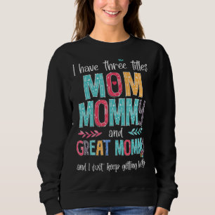 Sudadera Día de la Madre Tengo tres títulos Mamá y Dios
