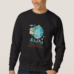 Sudadera Día de la Tierra La naturaleza es nuestro futuro Á