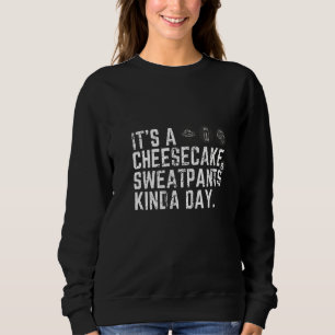 Sudadera Día de las mujeres es un pastel de queso y pantalo