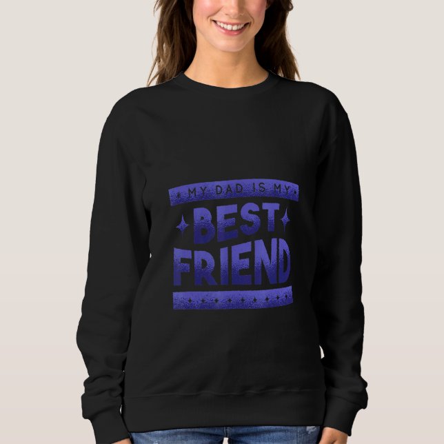 Sudadera Día de los Padres Sarcásticos - Mi papá es mi mejo (Anverso)