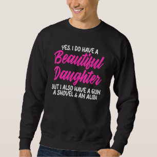 Sudadera Día De Los Padres Sí Tengo Una Hija Increíble