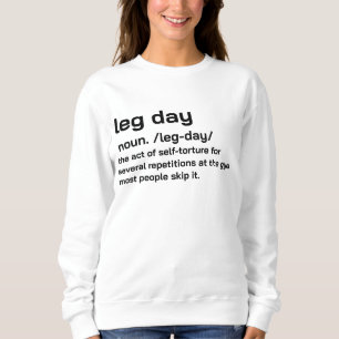 Sudadera Día de Piernas en el Gimnasio Definición Entrenami