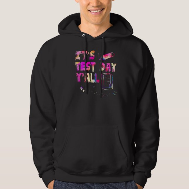 Sudadera Día de prueba de tinte de tiempo es día de prueba  (Anverso)