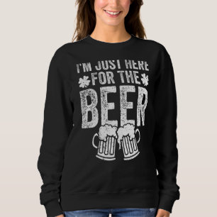 Sudadera Día de San Patricio, estoy aquí por el Drinki de l