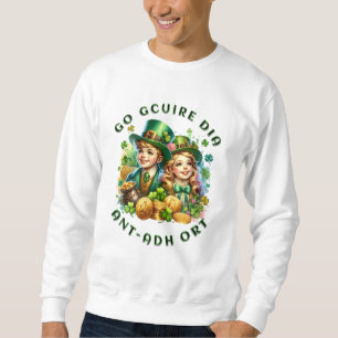 Sudadera Día de San Patricio   Go gcuire Dia an t-ádh ort