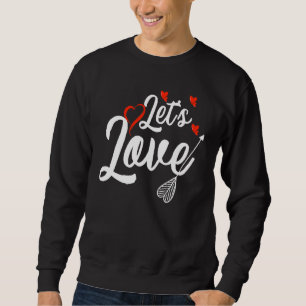 Sudadera Día de San Valentín Let's Love Heart Arrow Matchin