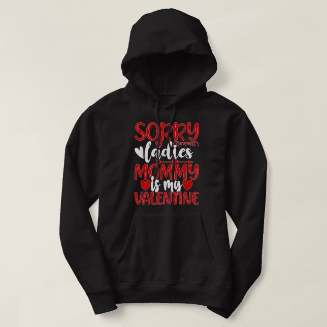 Sudadera Día de San Valentín Lo Siento Damas Mamá Es Mi San (Diseño del anverso)