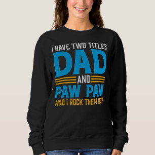 Sudadera Día Del Padre Diciendo Que Tengo Dos Títulos Papá 