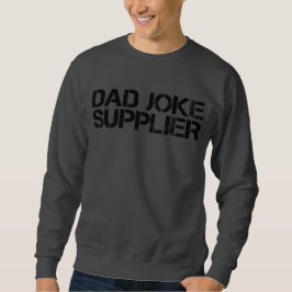 Sudadera Día del Padre Funny, Proveedor del Chiste de Papá