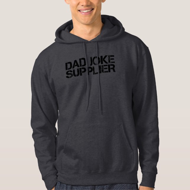 Sudadera Día del Padre Funny, Proveedor del Chiste de Papá (Anverso)