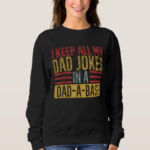 Sudadera Día del Padre Mantengo A Todos Los Chistes De Mi P