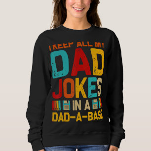Sudadera Día del Padre Mantengo A Todos Los Chistes De Mi P