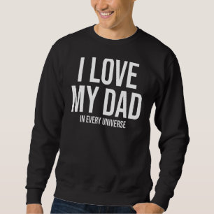 Sudadera Día del Padre que amo a mi papá en cada universo