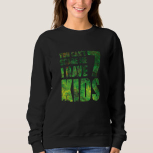 Sudadera Día del Padre Tengo 7 hijos Parentesco de amor pat