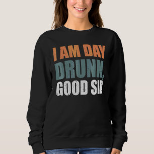 Sudadera Día del Trabajo Retro Estoy Borracho Bueno Señor H