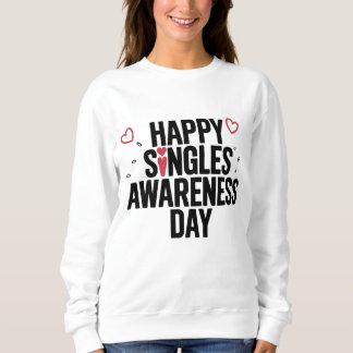 Sudadera Día Feliz del Soltero Celebra el Amor Propio