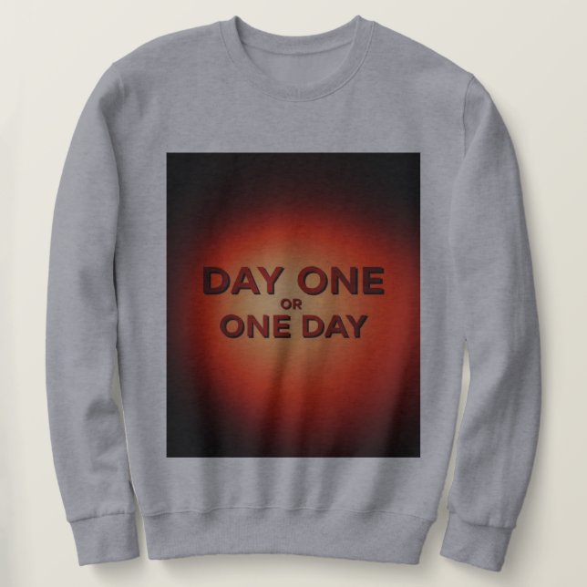Sudadera Día Uno o Un Día (Anverso del diseño)
