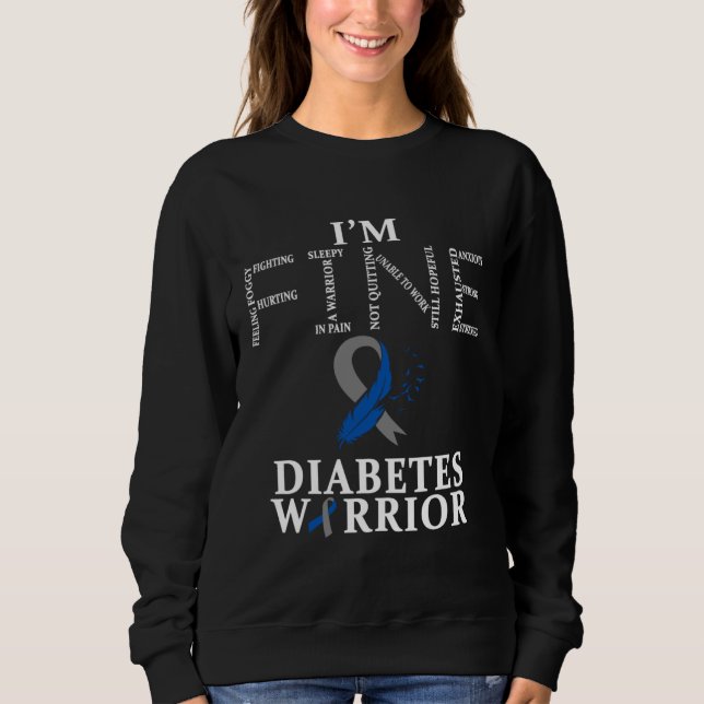 Sudadera Diabetes T1D &T2D Warrior I m Fine (Anverso)