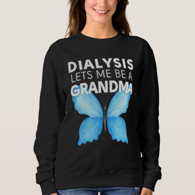 Sudadera Dialysis Lets Me Be A Grandma Motivational Men s & (Anverso)