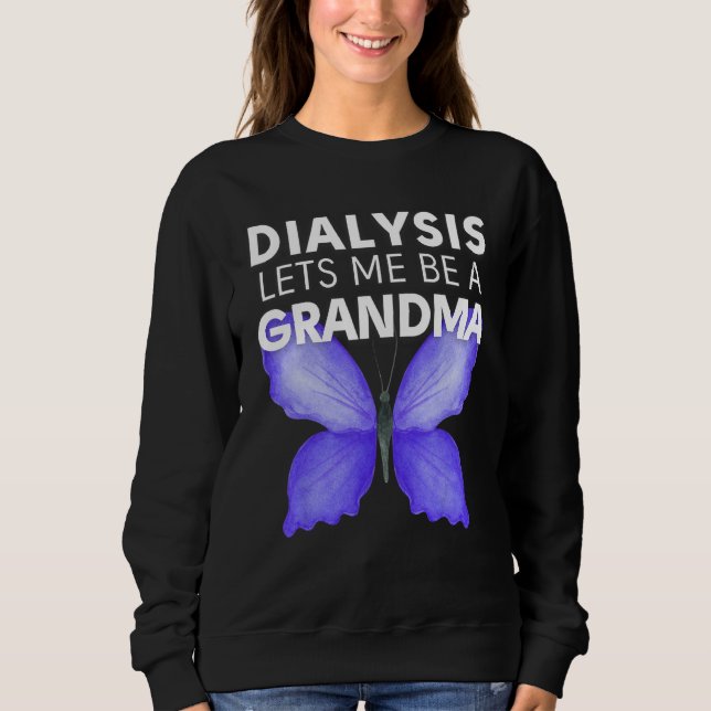 Sudadera Dialysis Lets Me Be A Grandma Motivational Men s & (Anverso)