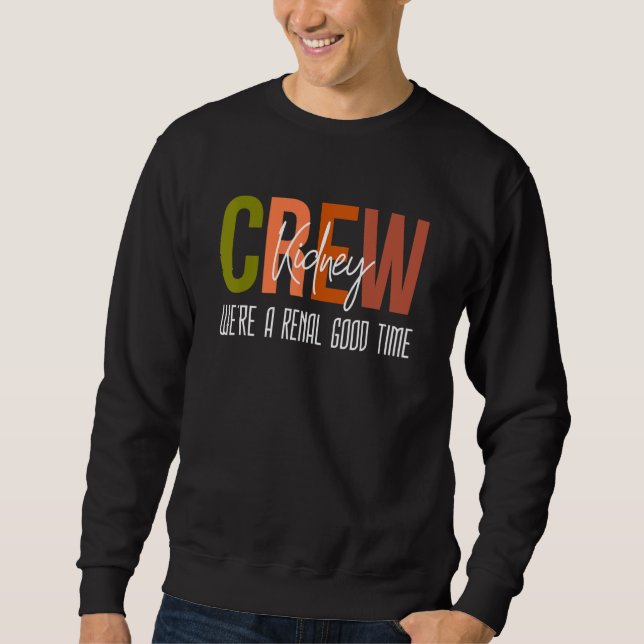 Sudadera Dialysis Tech Pun Kidney Crew Nurses We're A Renal (Anverso)
