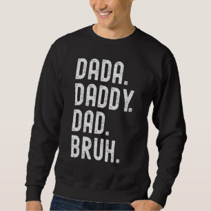 Sudadera Días del padre Dada Papá Bruh Diseño Guay Papá 4