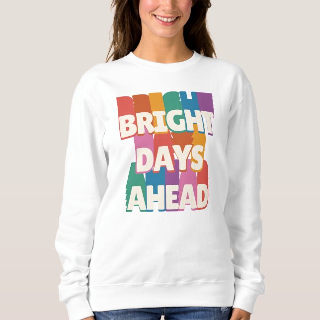 Sudadera Días Luminosos Por Delante #2 (Anverso)
