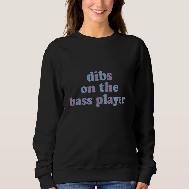 Sudadera Dibs On The Bass Player Funny Electric Guitar Bass (Anverso)