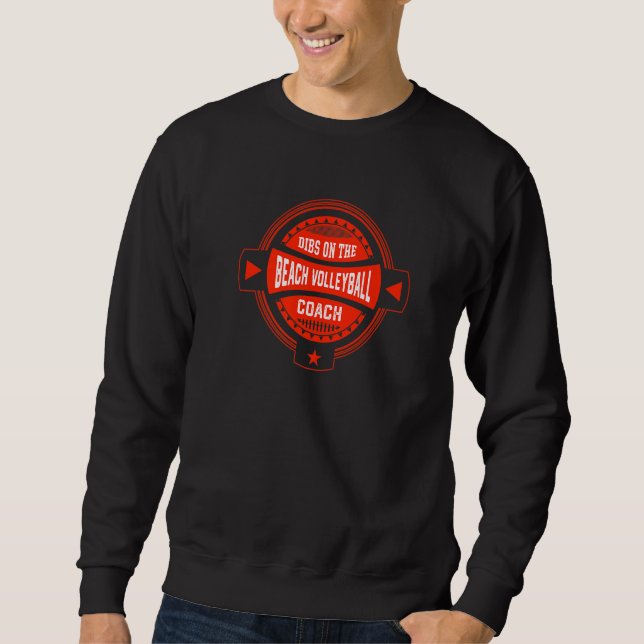Sudadera Dibs on the Beach Volleyball Coach Sayings Volleyb (Anverso)