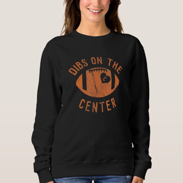 Sudadera Dibs On the Centre Football Wife Girlfriend Love (Anverso)