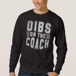 Sudadera Dibs On The Coach Sports Coach