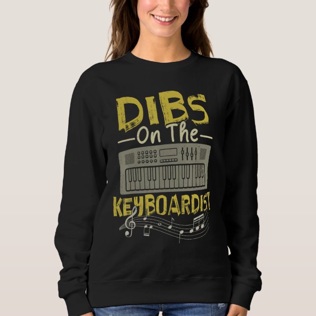 Sudadera Dibs On The Keyboardist  Keyboarder Keyboard (Anverso)