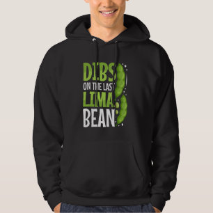Sudadera Dibs On the Last Lima Bean