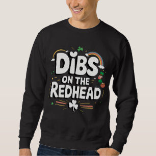 Sudadera Dibs Sobre La Pelirroja Divertido Día De San Patri
