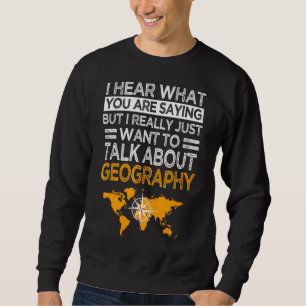 Sudadera Dibujante geógrafo habla de geografía geolo
