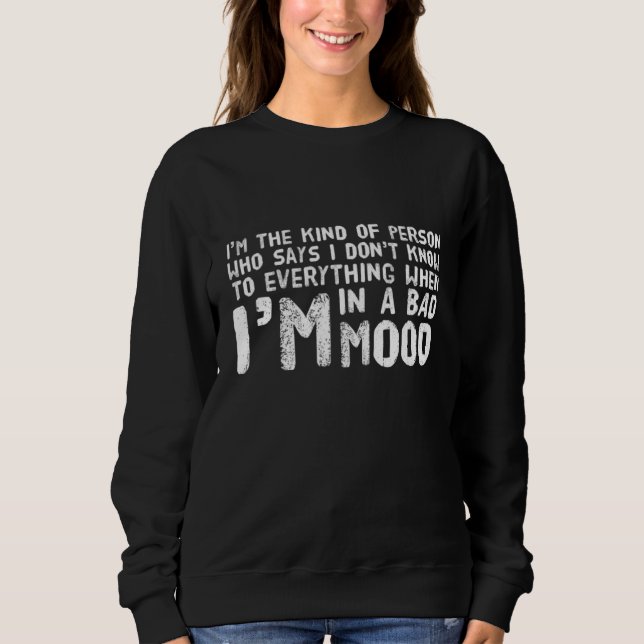 Sudadera Dice que no sé que estoy en mal estado de ánimo. (Anverso)
