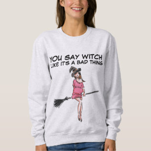 Sudadera DICES BRUTO COMO SI FUERA UNA MALA COSA Camisetas.
