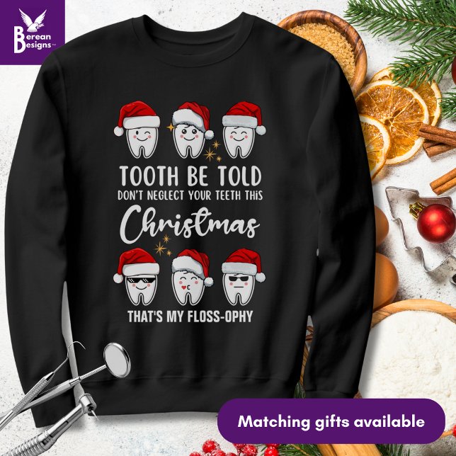 Sudadera Dicho con Dientes Filosofía Navideña de Hilo Denta (Fun Dental Christmas Tooth Be Told Kawai teeth design with customizable text for dental worker gifts)