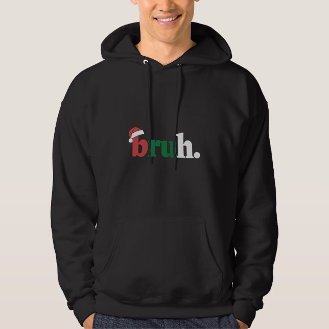 Sudadera Dicho divertido meme de hermano saludo de Navidad (Anverso)
