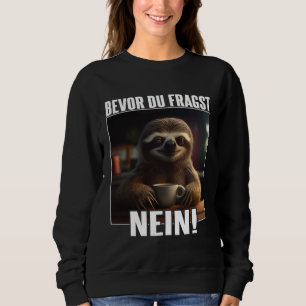 Sudadera Dicho Perezoso Regalo Divertido I Antes de que pre