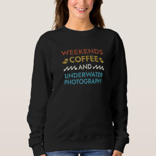 Sudadera Dichos de café de fin de semana y fotografía subma