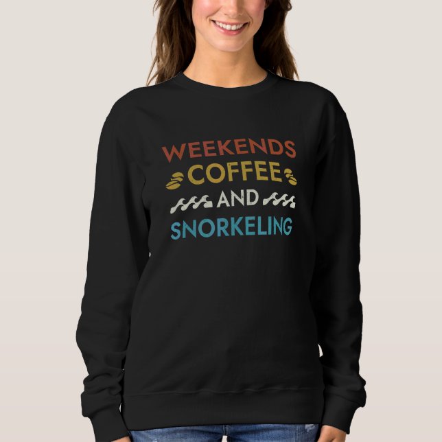 Sudadera Dichos de café y buceo de fin de semana Snorkeler  (Anverso)