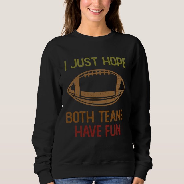 Sudadera Dichos de fútbol Espero que ambos equipos se divie (Anverso)