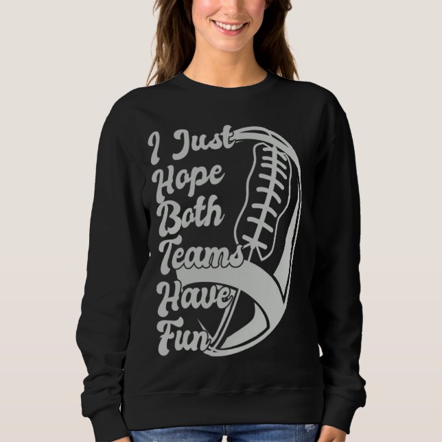 Sudadera Dichos de fútbol Solo espero que ambos equipos se  (Anverso)