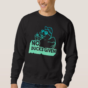 Sudadera Diciendo Que No Se Han Dado Patos 24