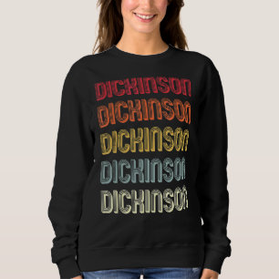 Sudadera Dickinson Apellido Retro Vintage Birthday Reunion
