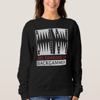 Sudadera Did Someone Say Backgammon Player Funny