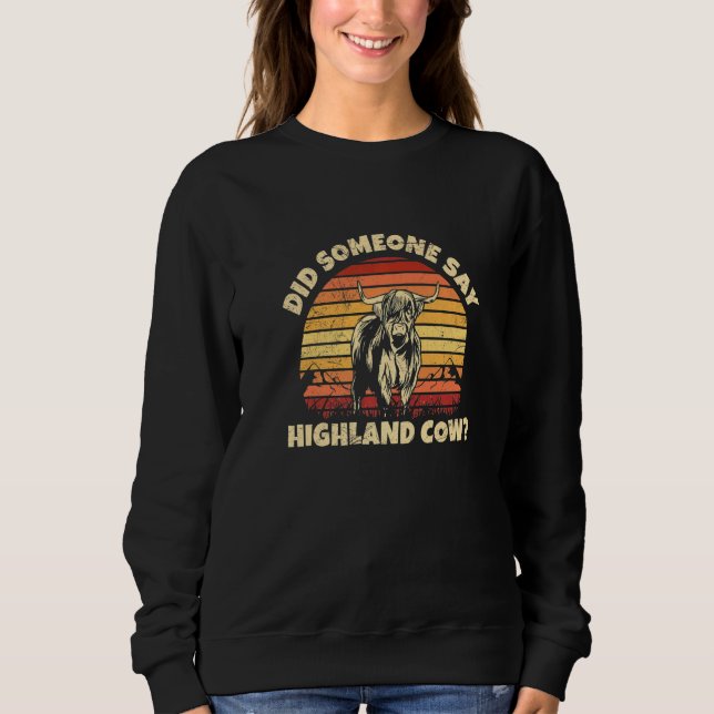 Sudadera Did someone say highland cow Quote for a Highland  (Anverso)