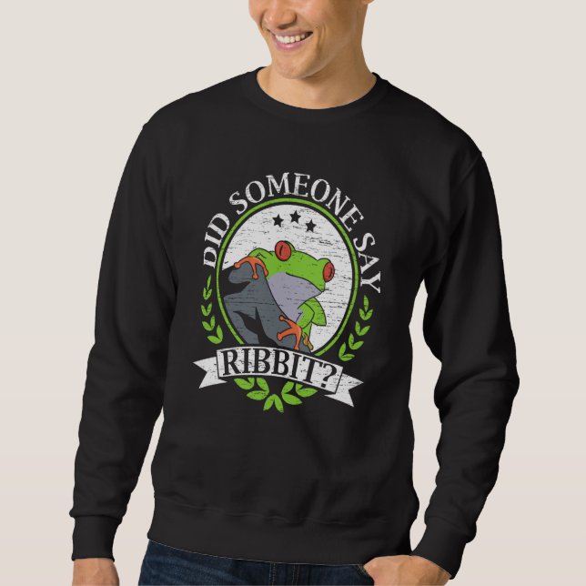 Sudadera Did Someone Say Ribbit Red Eyed Tree Frog Amphibia (Anverso)